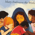 Mary Embraces the world